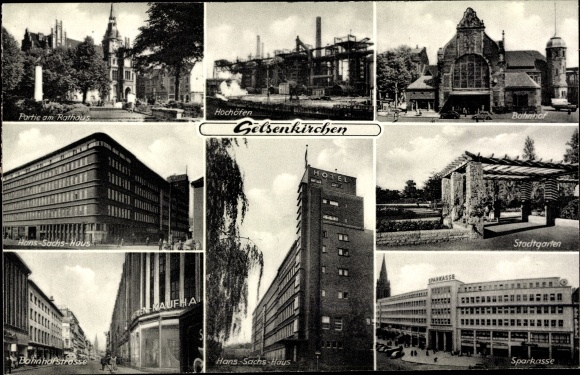 Ak Gelsenkirchen, Stadtgarten, Bahnhof, Sparkasse, Rathaus, Hans Sachs Haus, Hochöfen, Kaufhaus