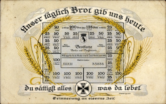 Postcard Give us this day our daily bread, iron age, bread card Berlin and neighboring towns, I. WK