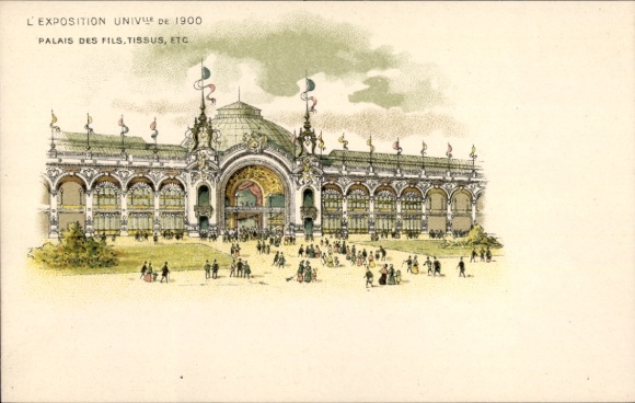 Litho Exposition Universelle de 1900, Palais des Fils, Tissus