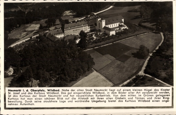 Postcard Neumarkt in der Oberpfalz, Monastery St. Josef and Kurhaus Wildbad, aerial photograph