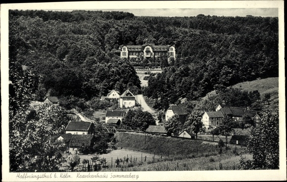 Postcard Hoffnungsthal Rösrath in the Rheinisch Bergisch district, Sommerberg hospital