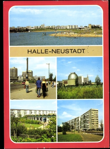 Postcard Halle Neustadt, outdoor pool Angersdorfer ponds, highway, observatory, kindergarten