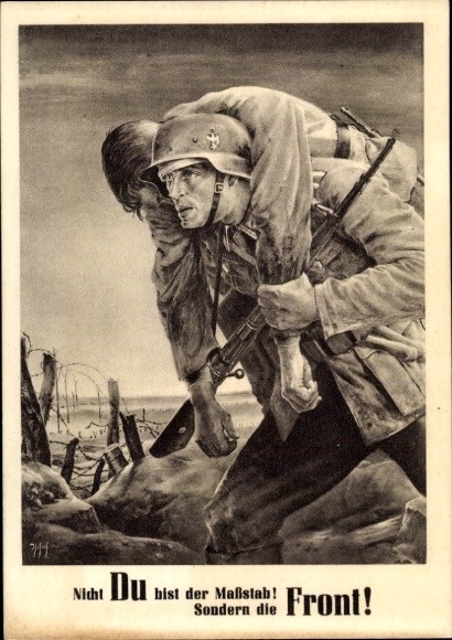 Künstler Ak Tschech, Will, Nicht Du bist der Maßstab sondern die Front, Wehrmacht, Tag der NSDAP