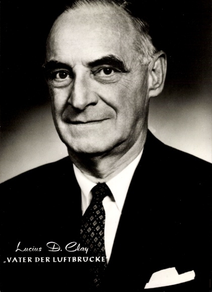 Postcard Lucius D. Clay, military governor of the American occupation zone, father of the airlift