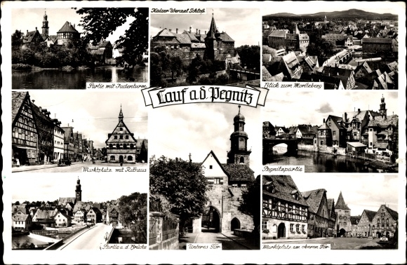 Ak Lauf an der Pegnitz Mittelfranken, Kaiser Wenzel Schloss, Moritzberg, Judenturm, Marktplatz, Tor