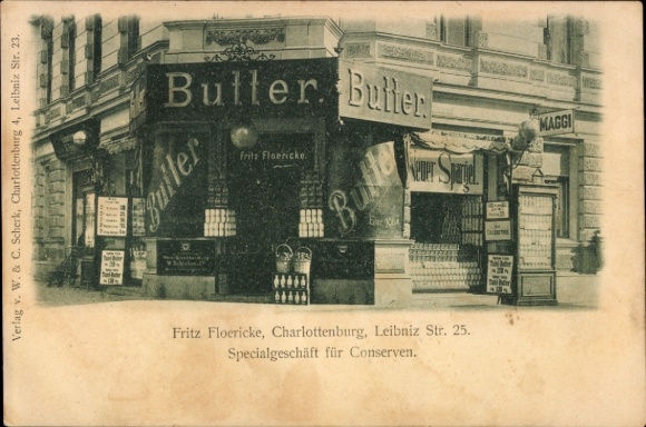 Ak Berlin Charlottenburg, Spezialgeschäft Fritz Floericke, Konserven, Butter, Maggi, Leibnizstr. 25