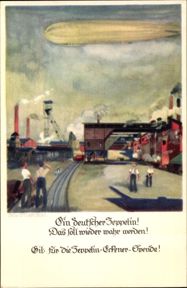 Kunstenaar ansichtkaart Amtsberg, Otto, een Duitse Zeppelin, Eckener schenking, luchtschip, industriële installaties