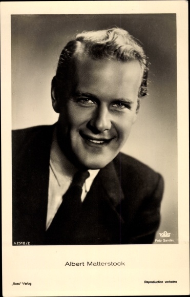 Postcard Actor Albert Matterstock, Tobis Film Nr A 2518 2, portrait