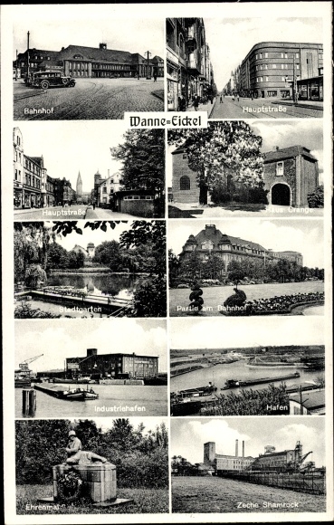Postcard Wanne Eickel Herne, train station, main street, harbour, Shamrock colliery, memorial, Crange house