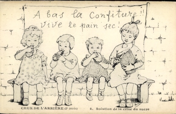 Artist Postcard Ceux de l'Arriere, Solution de la crisis du sucre vive le pain sec