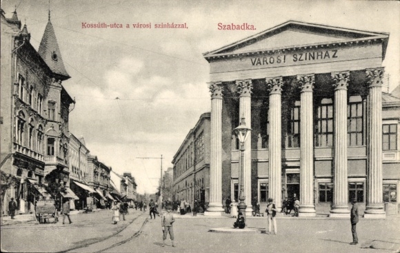 KP Szabadka Subotica Serbia, Kossuth-utca a városi szinházzal