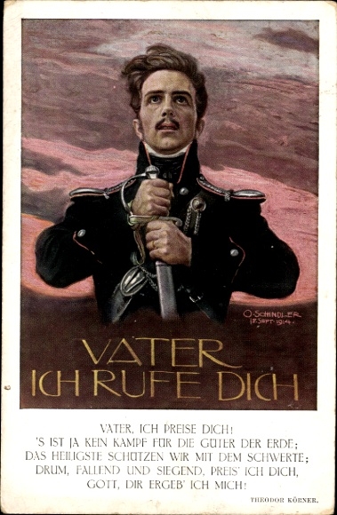 Artist Postcard Schindler, O., Theodor Körner, Portrait, Uniform, Lützow Free Corps, Propaganda 1914