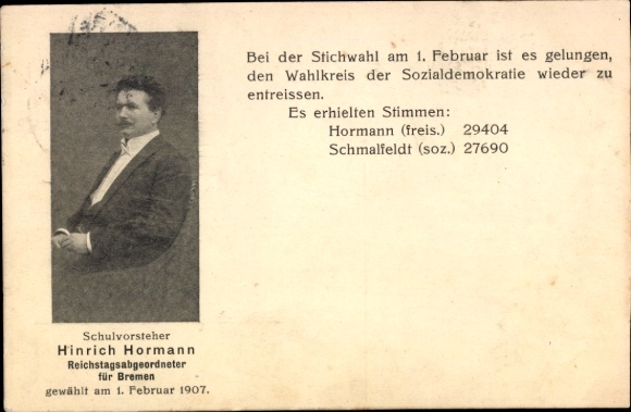 Postcard School Principal Hinrich Hormann, Member of the Reichstag for Bremen, runoff election 1 February 1907