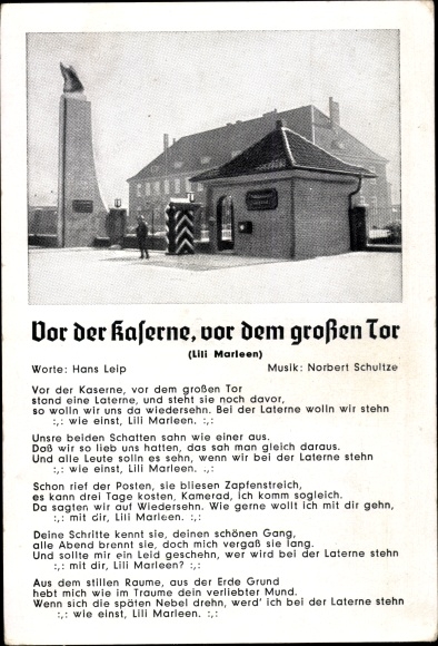 Song Postcard Lili Marleen, in front of the barracks, in front of the big gate, Hans Leip, Norbert Schultze