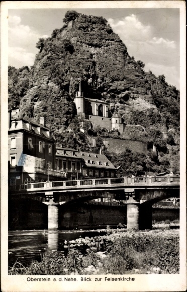 Postcard Idar Oberstein on the Nahe, view of the Felsenkirche, bridge, houses