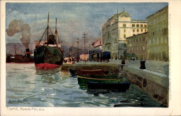 Artist Postcard Raoul Frank, Rijeka Fiume Croatia, harbor, Adriatic Palace, steamship